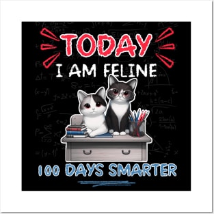 Today I am Feline 100 days smarter (100 days of School) Posters and Art